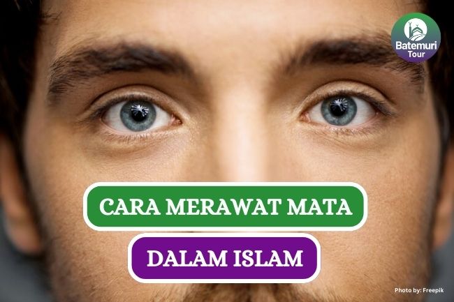 Ini Dia Cara Jaga Kesehatan Mata dalam Ajaran Islam